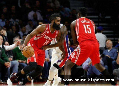 K1体育NBA焦点：卡佩拉的进攻与防守如何塑造休斯敦火箭队